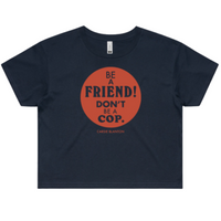 Be A Friend! Crop Tee