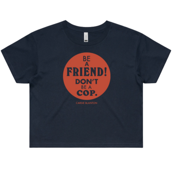 Be A Friend! Crop Tee