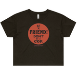 Be A Friend! Crop Tee